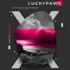 Luckypaws - Ayahuasca/Tensak - Single